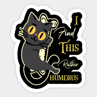 I Find This Rather Humerus Sticker